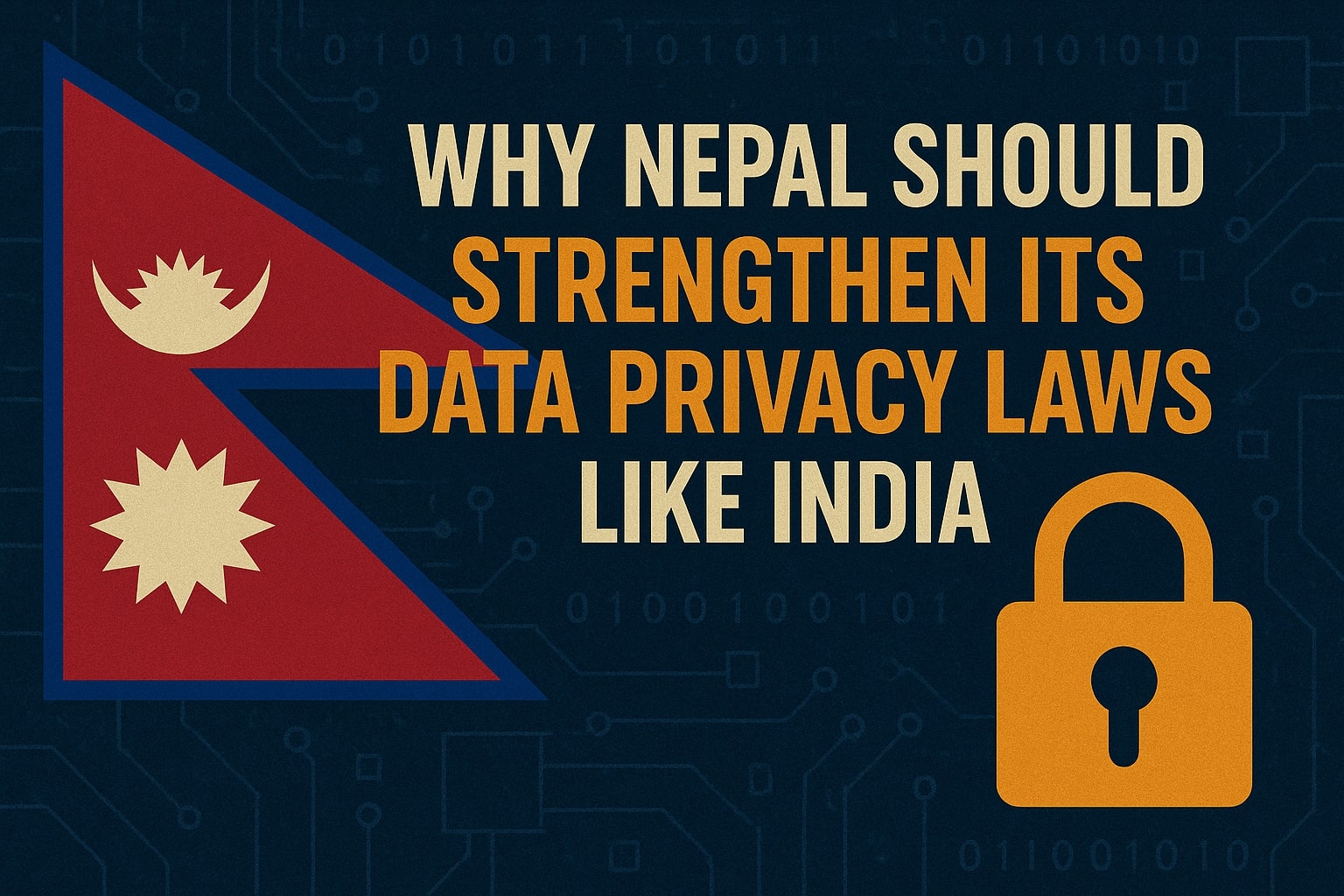 Nepal Must Take Data Privacy Seriously: For Its People and Its Future